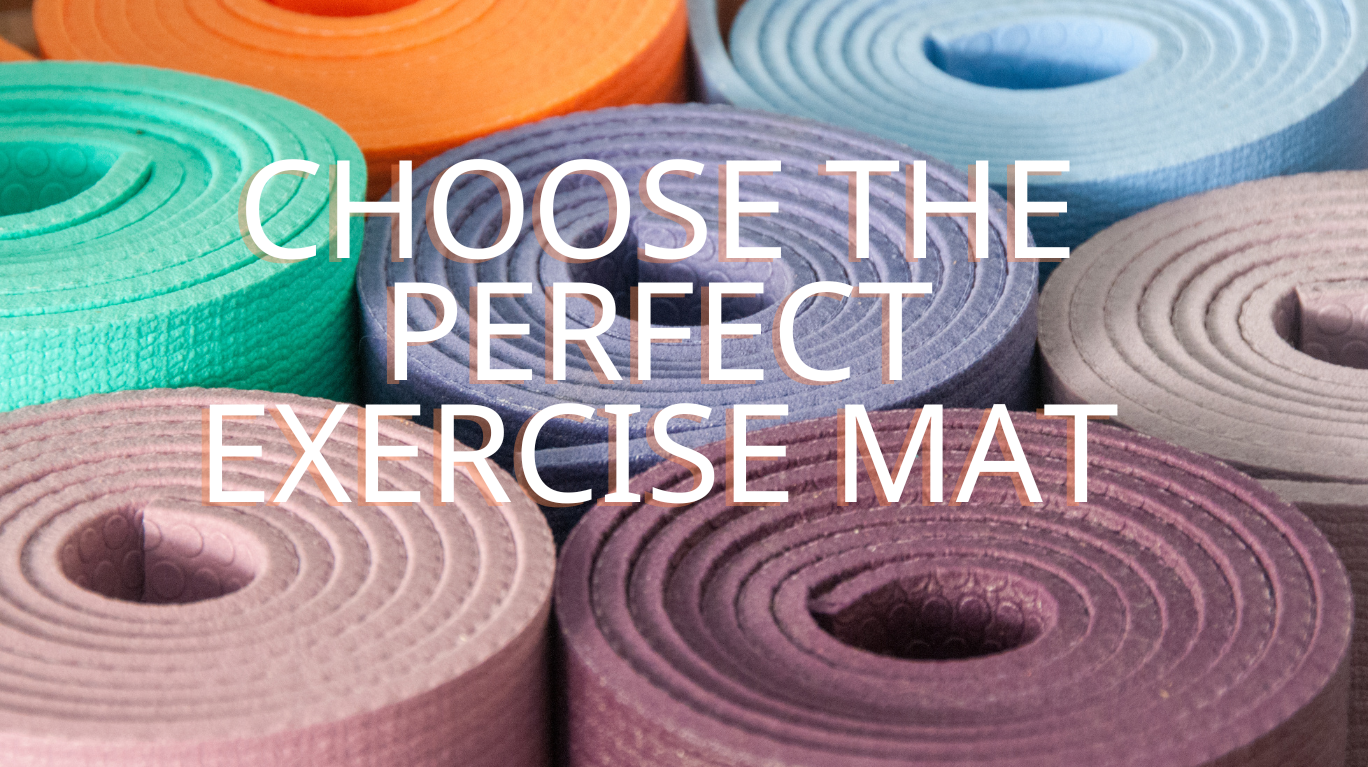 choose the perfect exercise mat