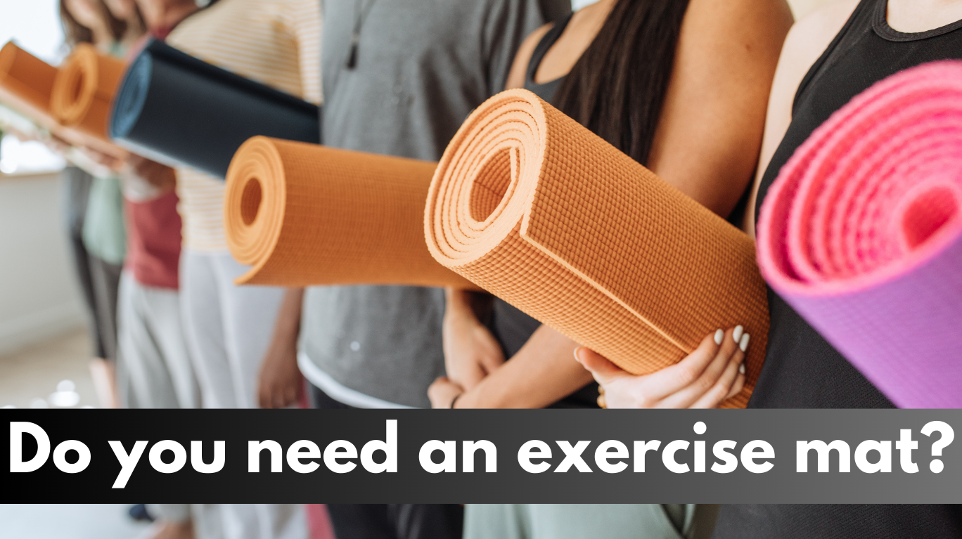do you need an exercise mat