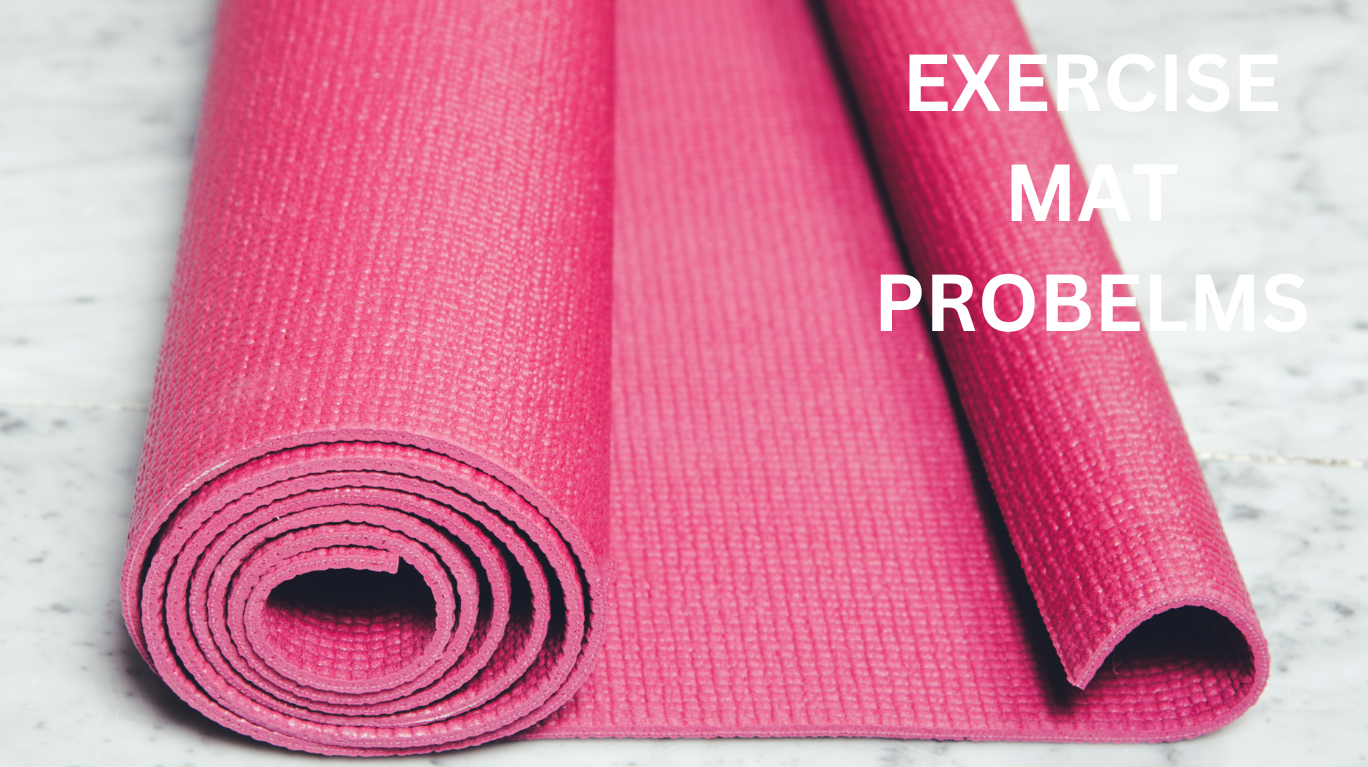 Common exercise mat problems