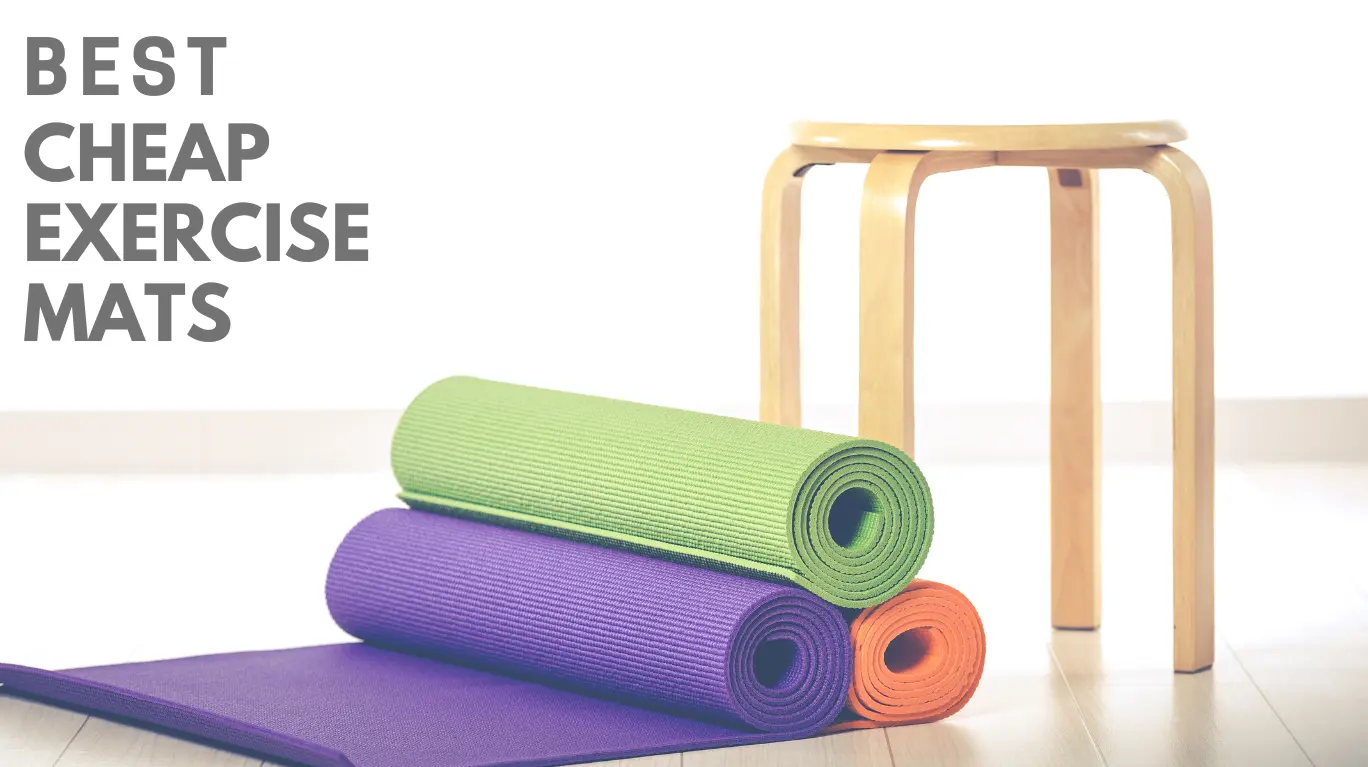 Top 10 Best Cheap Exercise Mats [To Boost Your Fitness on a Budget in 2024]