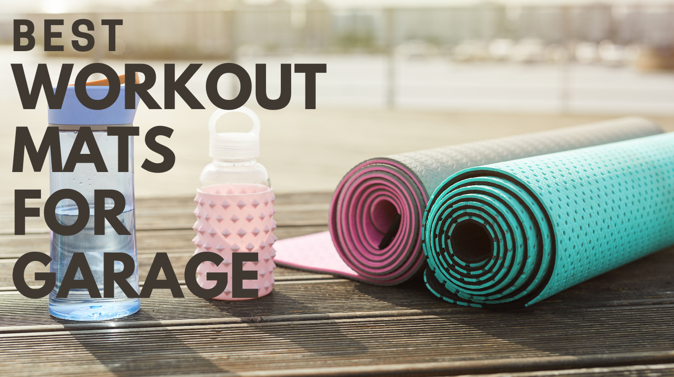 Top 08 Best Workout Mats for Garage [Transform Your Fitness Regime in 2024]
